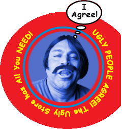 UglyGuy Agrees!